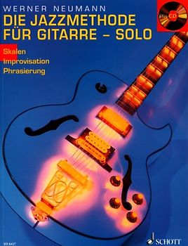 Die Jazzmethode für Gitarre - Solo. Skalen - Improvisation - Phrasierung. Gitarre. Ausgabe mit CD.