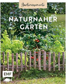 Gartenmomente: Naturnaher Garten