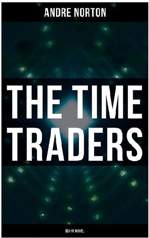 The Time Traders (Sci-Fi Novel)