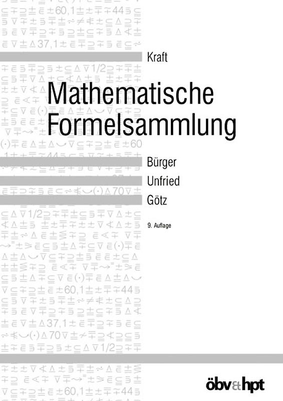 Mathematische Formelsammlung. Nach den Lehrplänen für die AHS zur Abfassung der schriftlichen Reifeprüfung