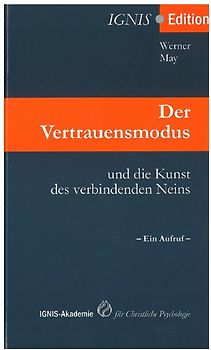 Der Vertrauensmodus und die Kunst des verbindenden Neins