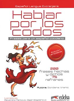Hablar por los codos - Frases para un español cotidiano - Edición 2016 - B1