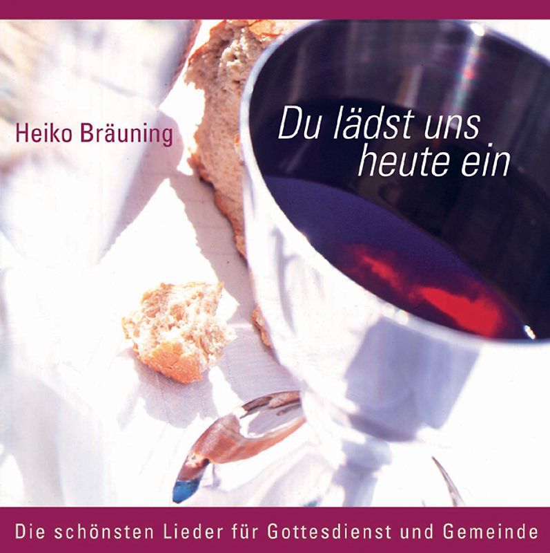 Du lädst uns heute ein. Die schönsten Lieder für Gottesdienst und Gemeinde