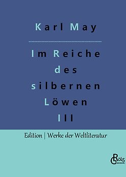 Im Reiche des silbernen Löwen