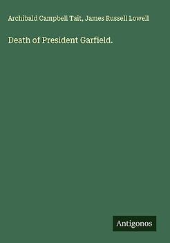 Death of President Garfield.