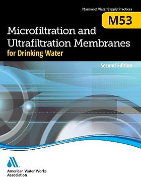M53 Microfiltration and Ultrafiltration Membranes for Drinking Water, Second Edition