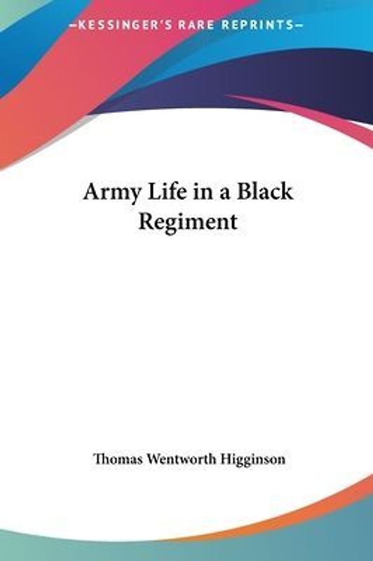 Army Life In A Black Regiment