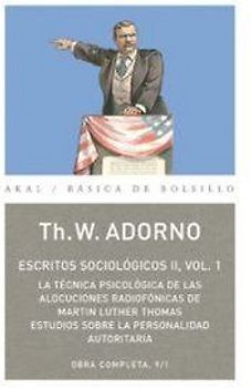 Escritos sociológicos II, vol. I : la técnica psicológica de las alocuciones radiotónicas de Martín Luther Thomas