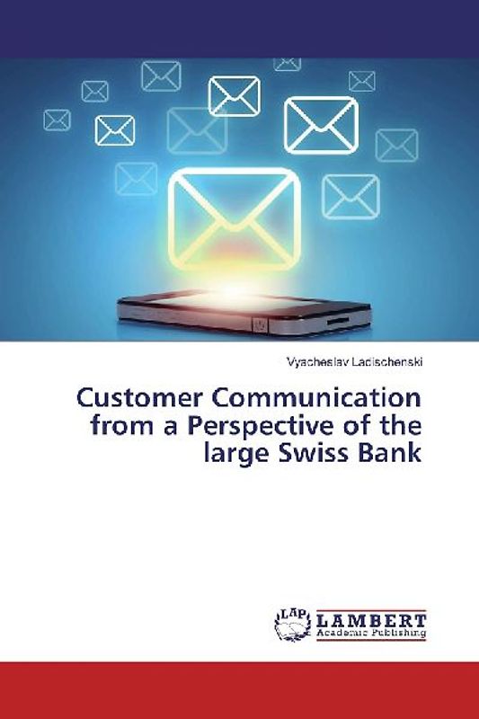 Customer Communication from a Perspective of the large Swiss Bank