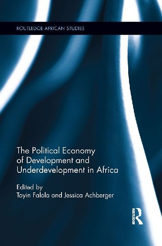 The Political Economy of Development and Underdevelopment in Africa