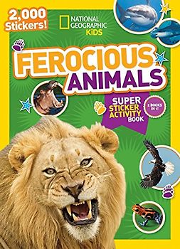 National Geographic Kids Ferocious Animals Super Sticker Activity Book: 2,000 Stickers! (NG Sticker Activity Books)