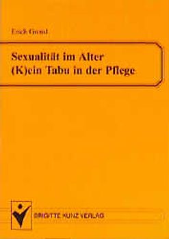 Sexualität im Alter (k)ein Tabu in der Pflege