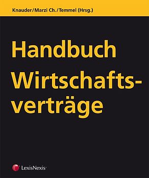 Handbuch Wirtschaftsverträge - Vertragsmustersammlung,