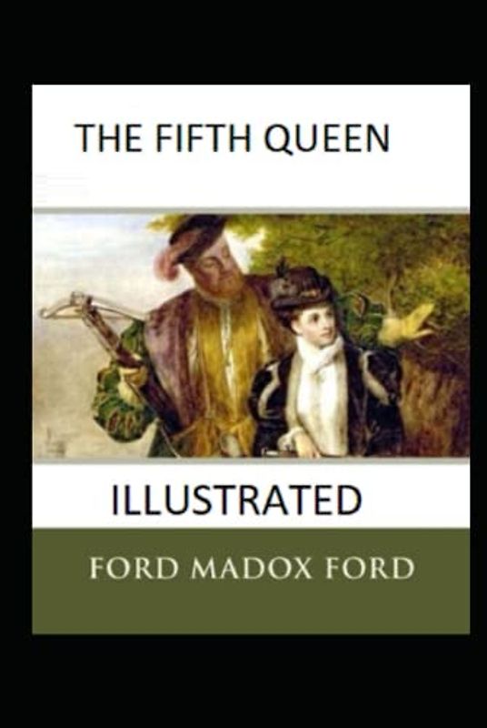 The Fifth Queen Illustrated