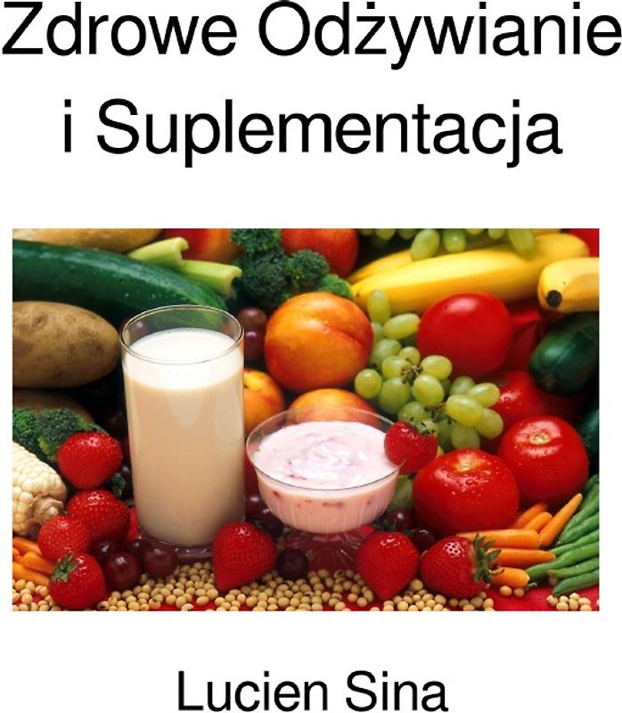 Zdrowe Odżywianie i Suplementacja