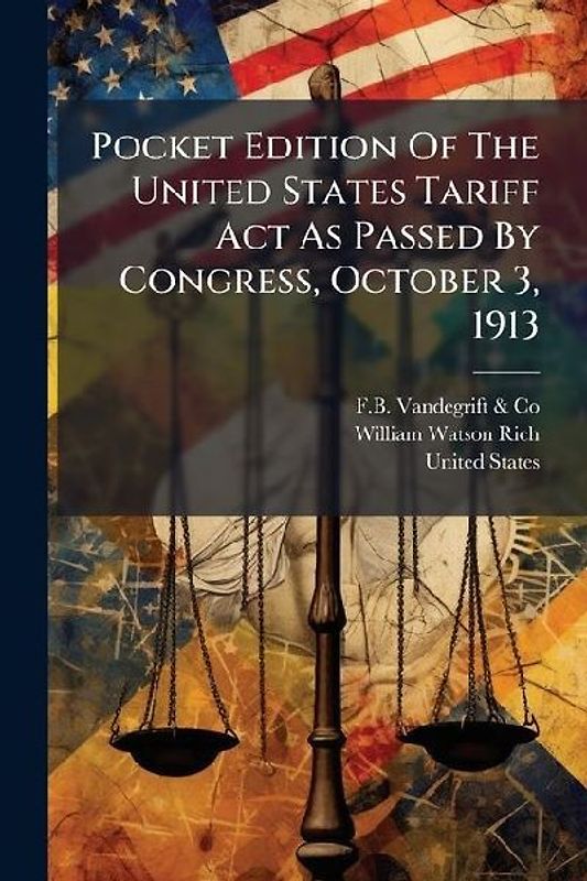 Pocket Edition Of The United States Tariff Act As Passed By Congress, October 3, 1913