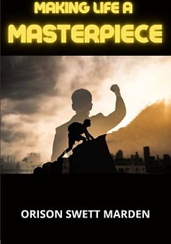 Making Life a Masterpiece