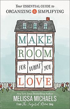 Make Room for What You Love