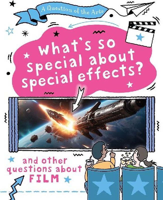 A Question of the Arts: What's So Special About Special Effects? (and other questions about film)