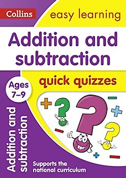 Addition and Subtraction Quick Quizzes: Ages 7-9: Ideal for Home Learning (Collins Easy Learning Ks2)