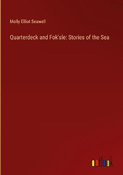 Quarterdeck and Fok'sle: Stories of the Sea