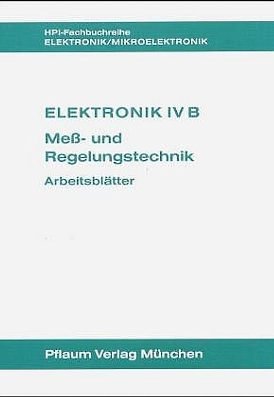 Elektronik IV B. Mess- und Regelungstechnik