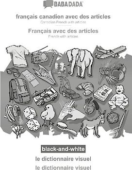 français canadien avec des articles - Français avec des articles, le dictionnaire visuel, BW