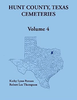 Hunt County, Texas Cemeteries, Volume 4