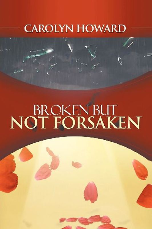 BROKEN BUT NOT FORSAKEN