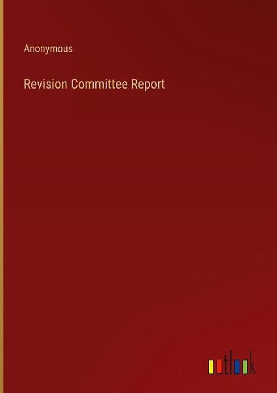 Revision Committee Report