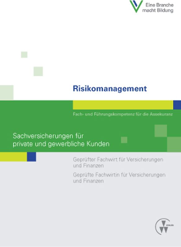 Risikomanagement - Sachversicherungen für private und gewerbliche Kunden