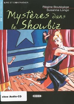 Collection: Lire et s'entraîner - Niveaustufe A2 / Mystères dans le showbiz. Lektüre (ohne Audio-CD)