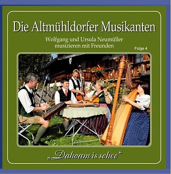 Altmühldorfer Musikanten - Folge 4,Dahoam Is Schee