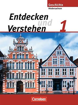 Entdecken und verstehen - Geschichtsbuch - Realschule Niedersachsen 2008 - Band 1: 5./6. Schuljahr