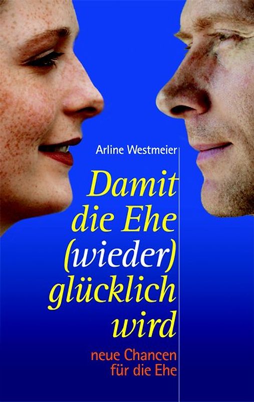 Damit die Ehe (wieder) glücklich wird