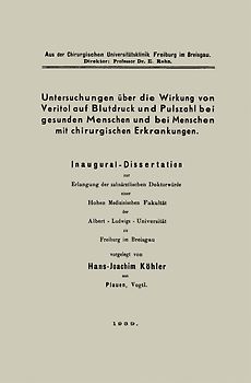 Untersuchungen über die Wirkung von Veritol auf Blutdruck und Pulszahl bei gesunden Menschen und bei Menschen mit chirurgischen Erkrankungen