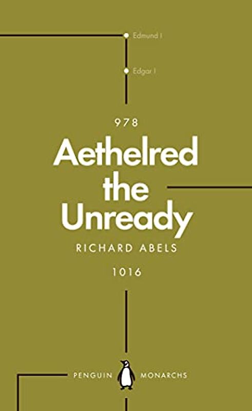 Aethelred the Unready (Penguin Monarchs): The Failed King