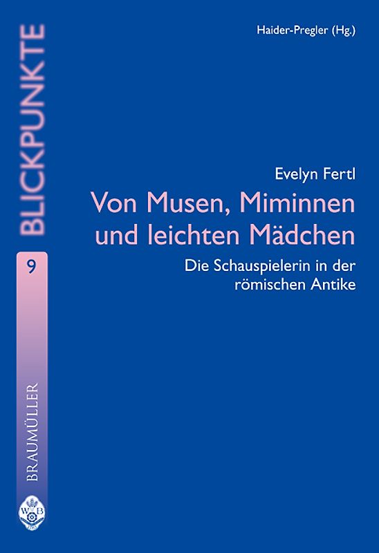 Von Musen, Miminnen und leichten Mädchen