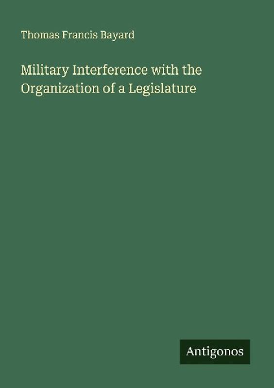 Military Interference with the Organization of a Legislature