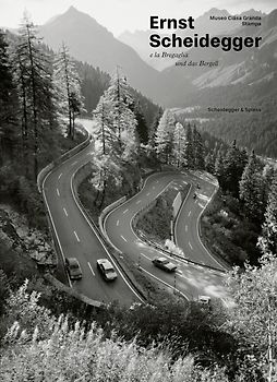 Ernst Scheidegger und das Bergell