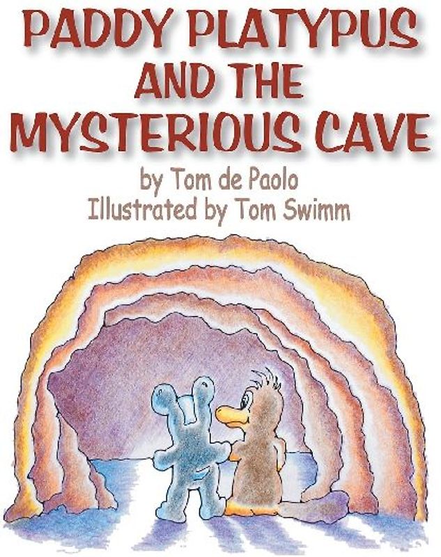 Paddy Platypus and the Mysterious Cave