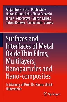 Surfaces and Interfaces of Metal Oxide Thin Films, Multilayers, Nanoparticles and Nano-composites
