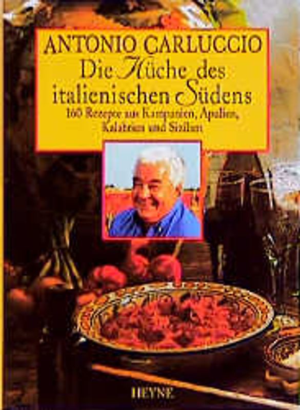 Die Küche des italienischen Südens. 100 Rezepte aus Kampanien, Apulien, Kalabrien und Sizilien