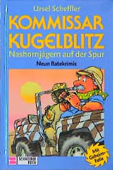 Kommissar Kugelblitz. Grossdruck / Nashornjägern auf der Spur