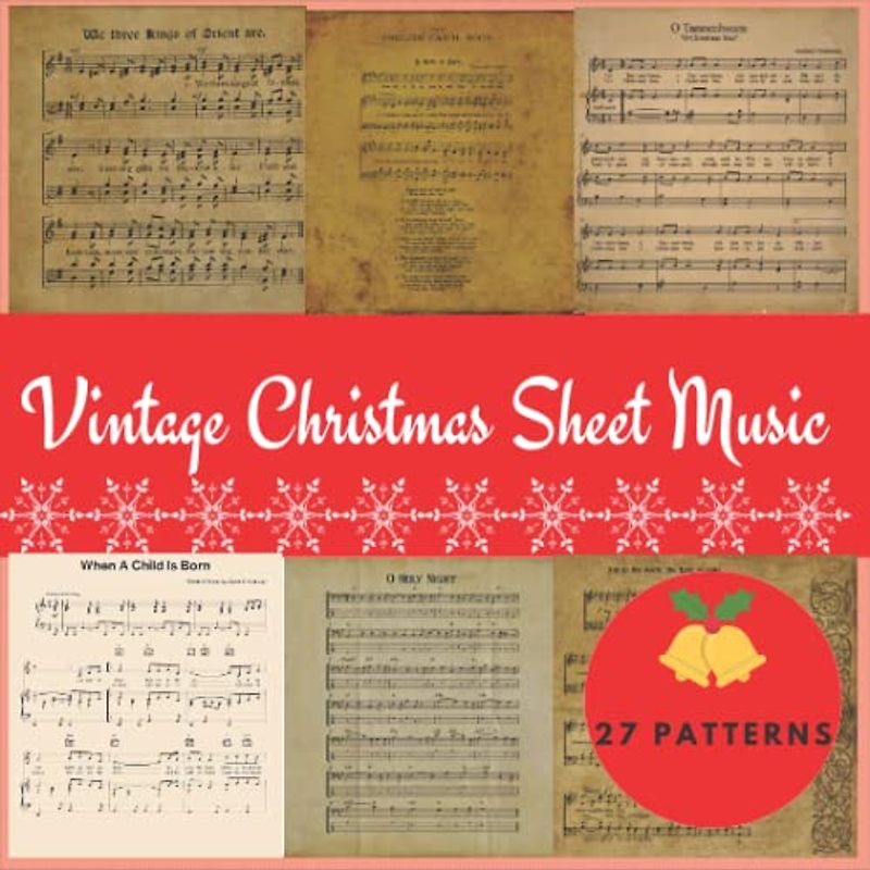 Vintage Christmas Sheet Music Scrapbook Paper: Song Notations for Christmas Hymns, 27 Patterns Printed Vintage Sheet Music Paper for United Families
