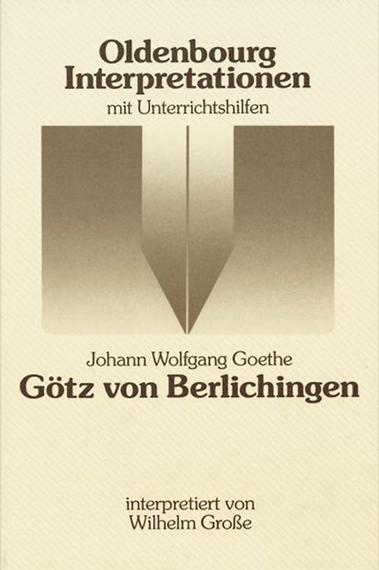 Oldenbourg Interpretationen / Götz von Berlichingen