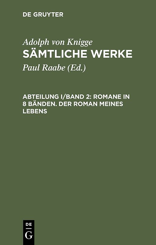 Adolph von Knigge: Sämtliche Werke / Romane in 8 Bänden. Der Roman meines Lebens