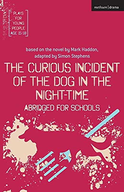 The Curious Incident of the Dog in the Night-Time: Abridged for Schools (Plays for Young People)