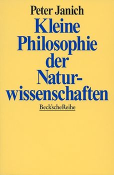 Kleine Philosophie der Naturwissenschaften