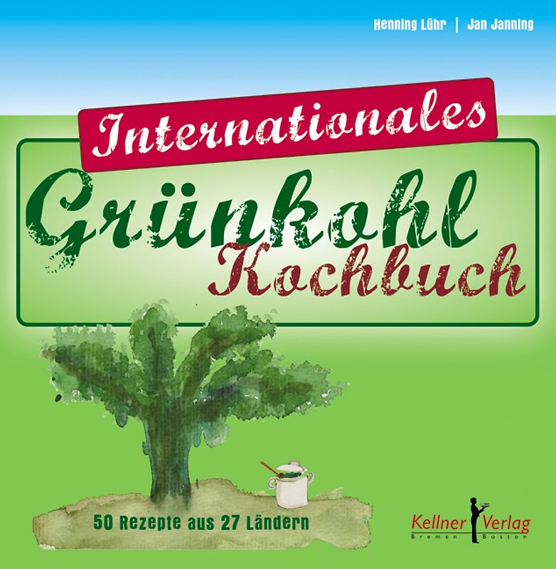 Das internationale Grünkohl-Kochbuch